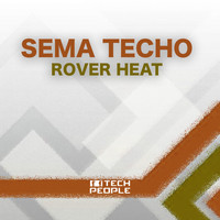 Sema Techo - Rover Heat