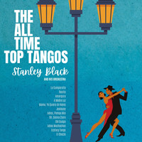 Stanley Black - The All Time Top Tangos