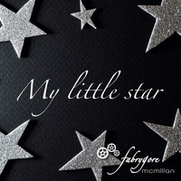 FabryGore McMillan - My Little Star