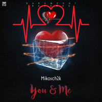 Mikosch2k - You and Me