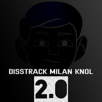 Micha - Disstrack Milan Knol 2.0 (Explicit)