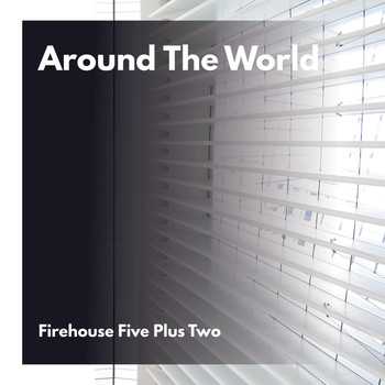 Firehouse Five Plus Two - Around The World