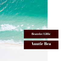 Beatrice Lillie - Auntie Bea