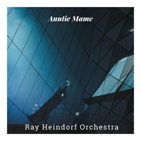 Ray Heindorf Orchestra - Auntie Mame