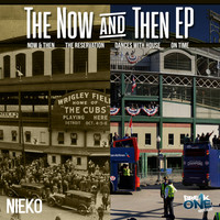 Nieko - The Now & Then EP