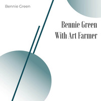 Bennie Green with Art Farmer - Bennie Green (With Art Farmer)