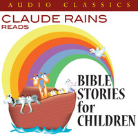 Claude Rains - Bible Stories for Children