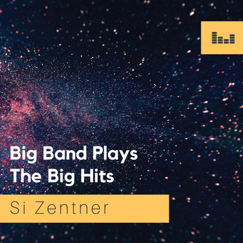 Si Zentner - Big Band Plays The Big Hits