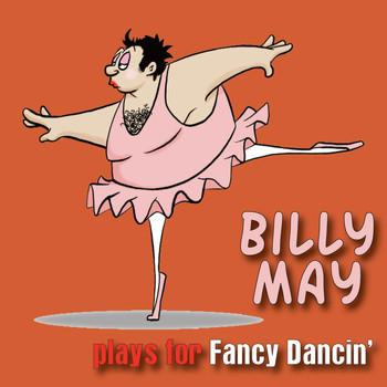 Billy May - Billy May Plays for Fancy Dancin'