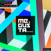 Felipe Fella - How Do You Like