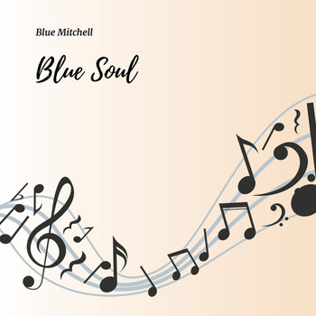 Blue Mitchell - Blue Soul