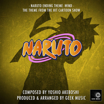 Geek Music - Wind - Naruto Ending Theme (From "Naruto")