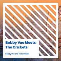 Bobby Vee And The Crickets - Bobby Vee Meets The Crickets