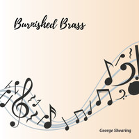 George Shearing Quintet - Burnished Brass