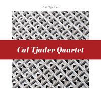 Cal Tjader Quartet - Cal Tjader Quartet