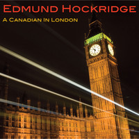 Edmund Hockridge - A Canadian in London