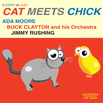 Ada Moore, Jimmy Rushing and Buck Clayton - Cat Meets Chick: A Story in Jazz