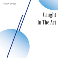 Victor Borge - Caught in the Act﻿