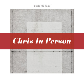 Chris Connor - Chris in Person