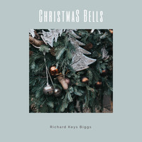 Richard Keys Biggs - Christmas Bells