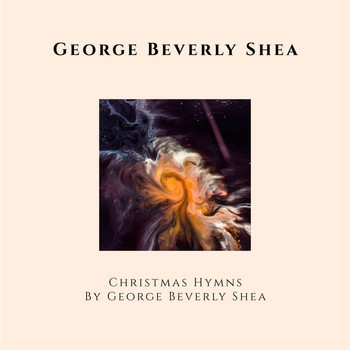George Beverly Shea - Christmas Hymns