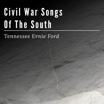 Tennessee Ernie Ford - Civil War Songs of The South