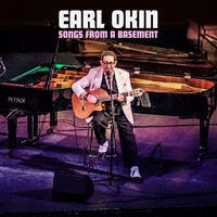 Earl Okin - Songs from a Basement