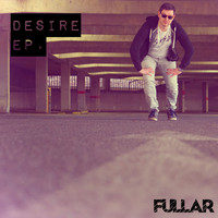 Fullar - Desire EP
