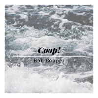 Bob Cooper - Coop!
