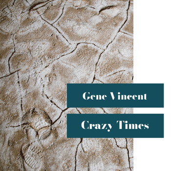 Gene Vincent - Crazy Times