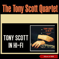 The Tony Scott Quartet - Tony Scott in Hi-Fi (Album of 1956)