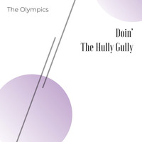 The Olympics - Doin' the Hully Gully﻿