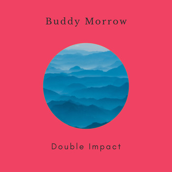 Buddy Morrow - Double Impact