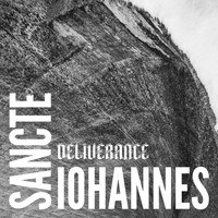 Deliverance - Sancte Iohannes
