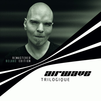 Airwave - Trilogique - Remastered Deluxe Edition