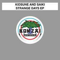 Kidsune and Saiki - Strange Days EP