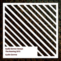 Eydie Gorme - Eydie Gormé Vamps the Roaring 20's
