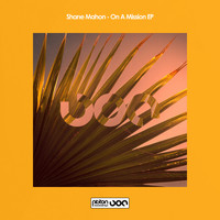 Shane Mahon - On A Mission EP