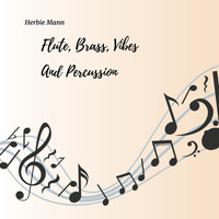 The Herbie Mann Nontet - Flute, Brass, Vibes and Percussion﻿