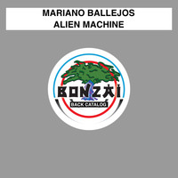 Mariano Ballejos - Alien Machine