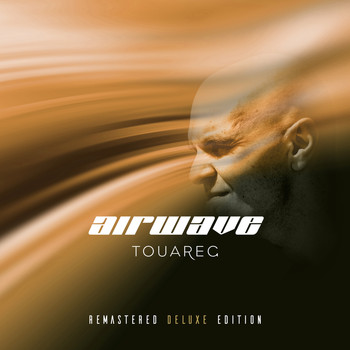 Airwave - Touareg - Remastered Deluxe Edition