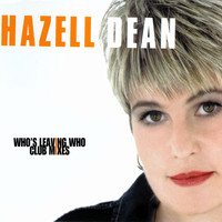 Hazell Dean - Who's Leaving Who - Club Mixes
