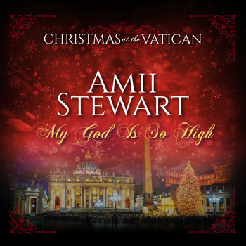 Amii Stewart - My God Is So High (Christmas at The Vatican) (Live)
