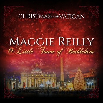 Maggie Reilly - O Little Town of Bethlehem (Christmas at The Vatican) (Live)