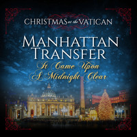 Manhattan Transfer - It Came Upon a Midnight Clear (Christmas at The Vatican) (Live)