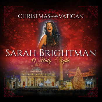 Sarah Brightman - O Holy Night (Christmas at The Vatican) (Live)
