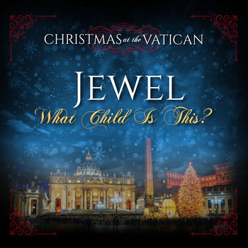 Jewel - What Child is This (Christmas at The Vatican) (Live)
