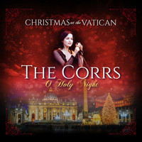 The Corrs - O Holy Night (Christmas at The Vatican) (Live)