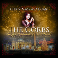 The Corrs - Happy Christmas (War is Over) [Christmas at The Vatican] (Live)