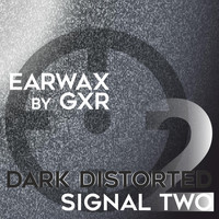 GXR - Earwax